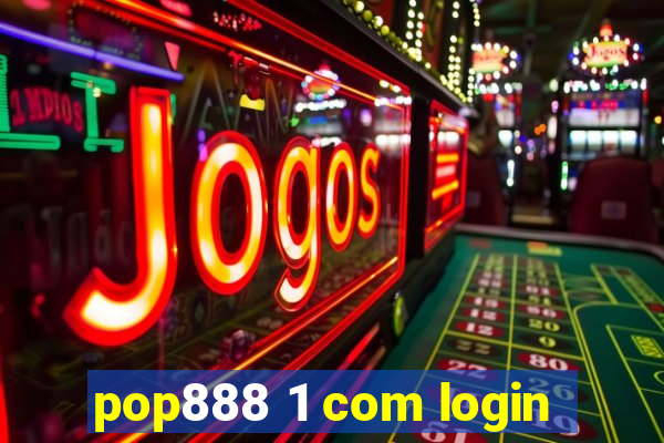 pop888 1 com login